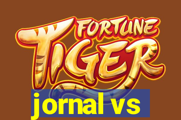 jornal vs